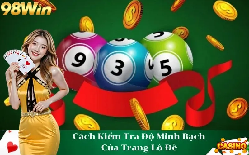 Cách Kiểm Tra Độ Minh Bạch Của Trang Lô Đề