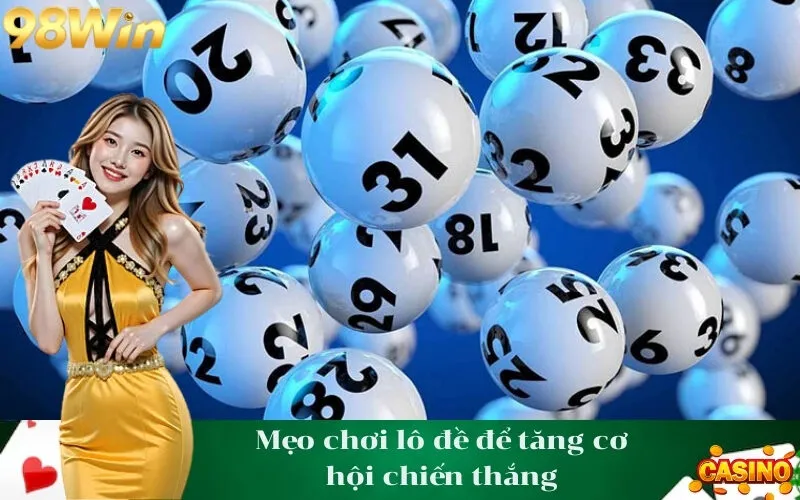 Mẹo chơi lô đề để tăng cơ hội chiến thắng