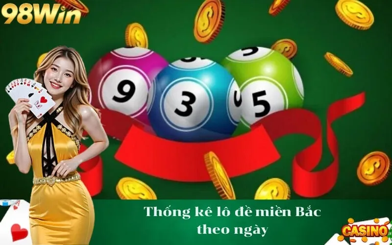 Thống kê lô đề miền Bắc theo ngày